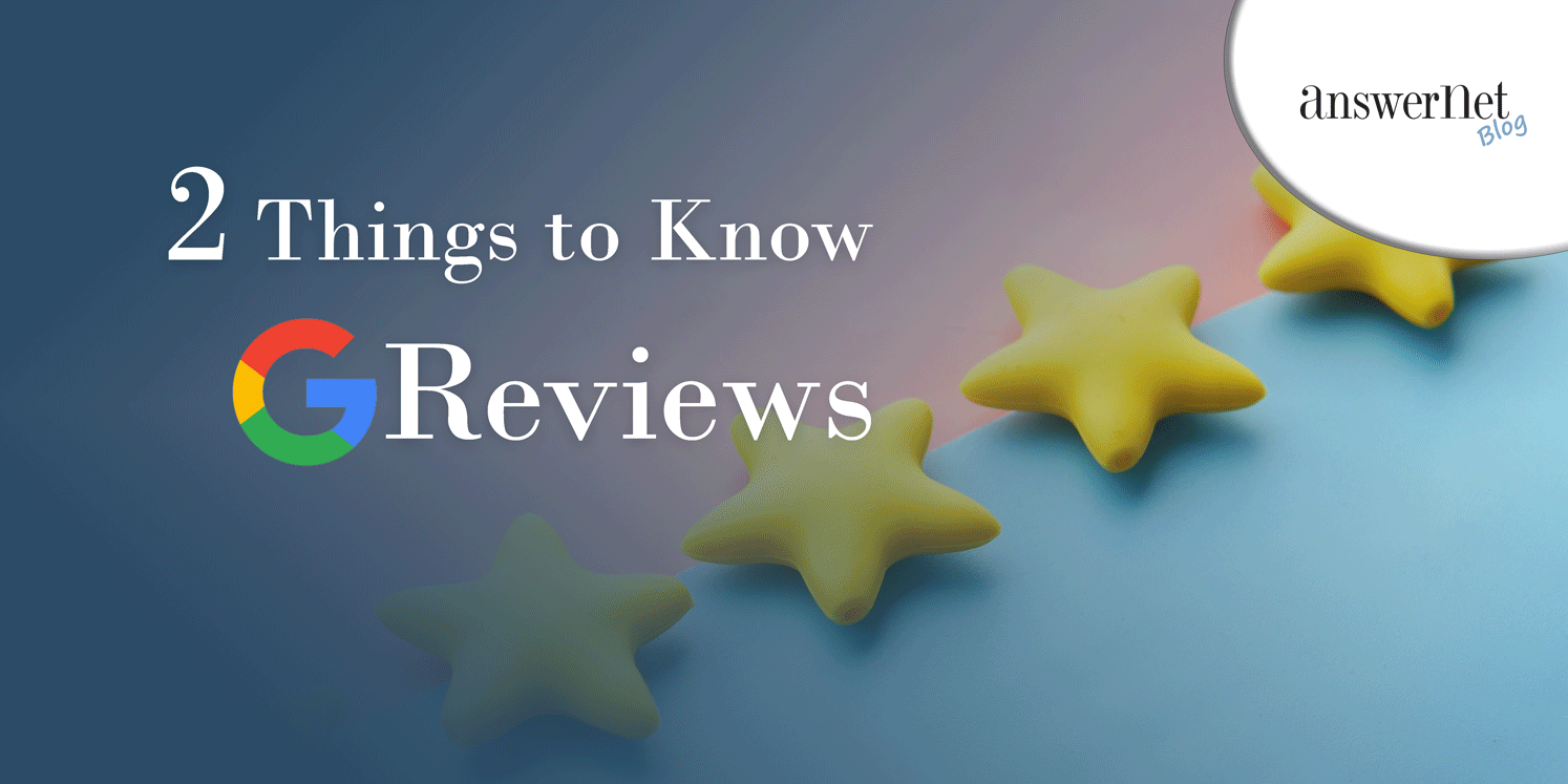 The Two Most Important Things to Know for Handling Reviews on Google