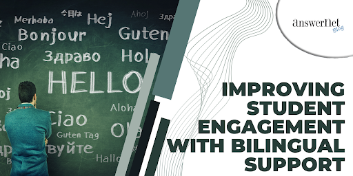How Bilingual Support Improves Student Engagement in Higher Education