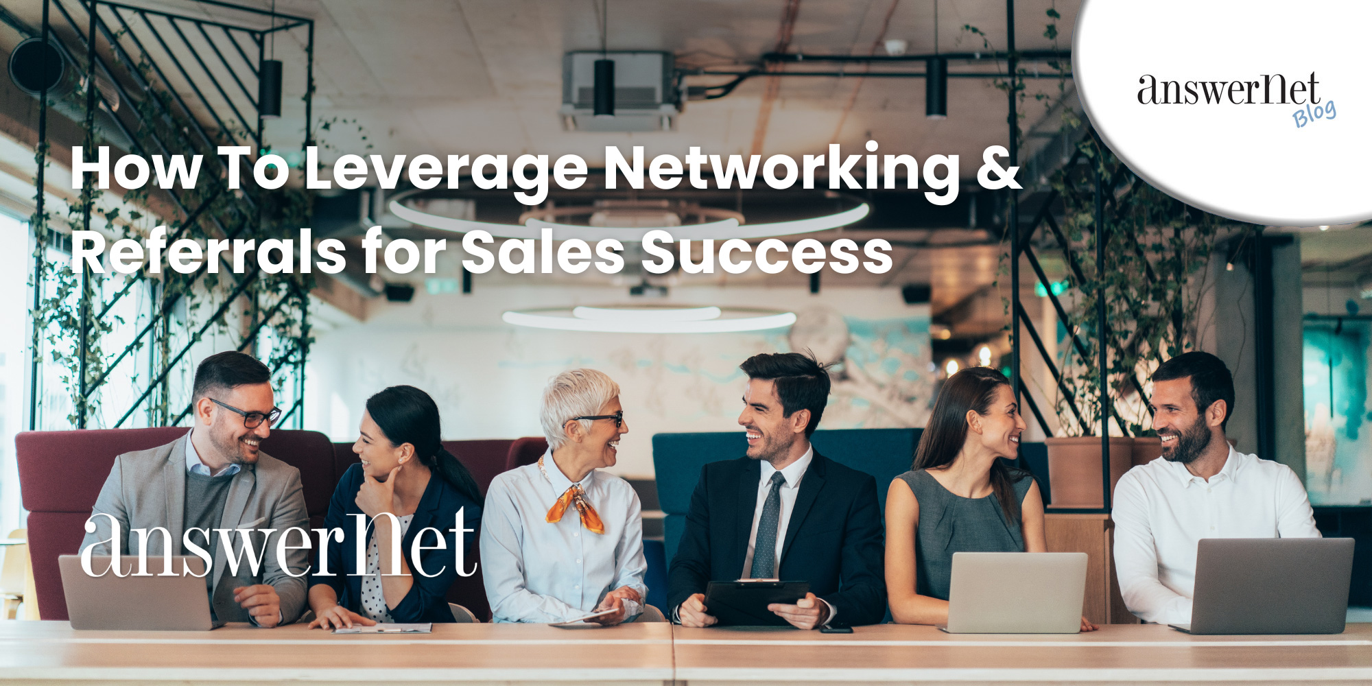 How To Leverage Networking and Referrals for Sales Success