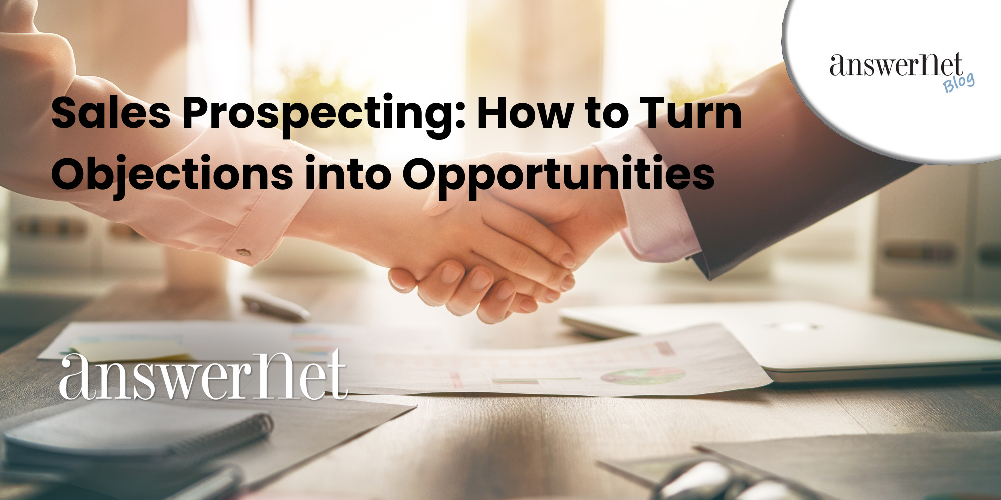 Sales Prospecting: How to Turn Objections into Opportunities